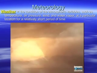 Meteorology ,[object Object]