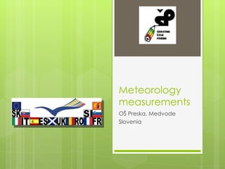 Meteorology measurements OŠ Preska, Medvode Slovenia 