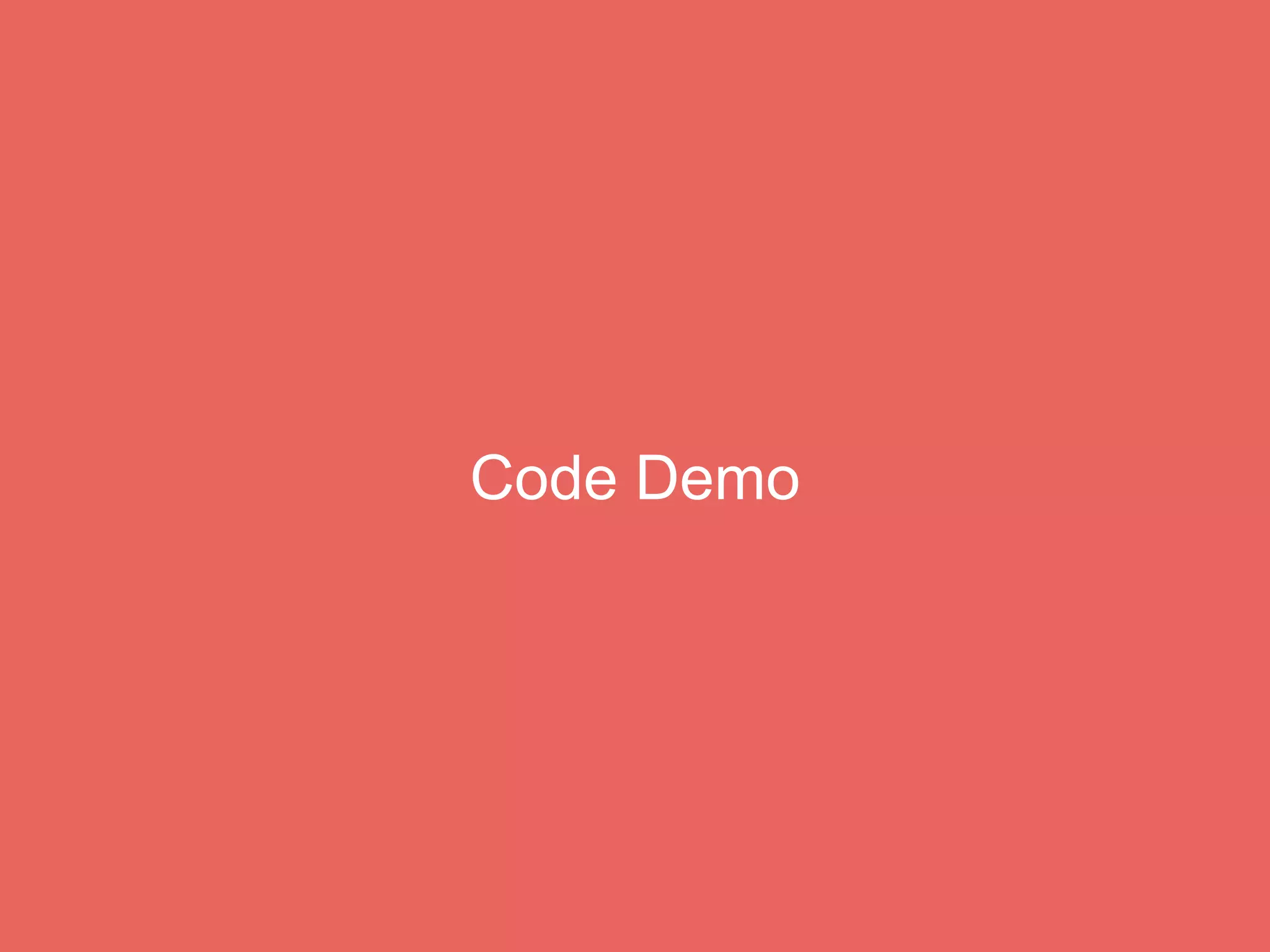 Code Demo
 