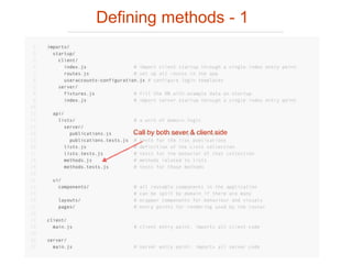 Defining methods - 1
Call by both sever & client side
 