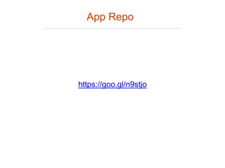 App Repo
https://goo.gl/n9stjo
 