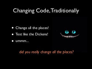 Changing Code in Meteor

• Change the code in the template	

• Test the changes (tinytest, laika, …)

 