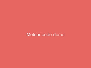 Meteor code demo
 