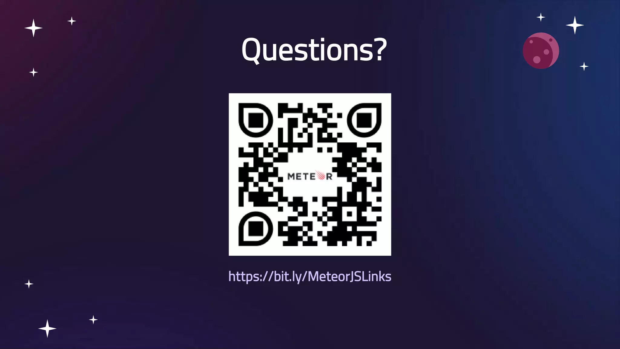 Questions? https://bit.ly/MeteorJSLinks 