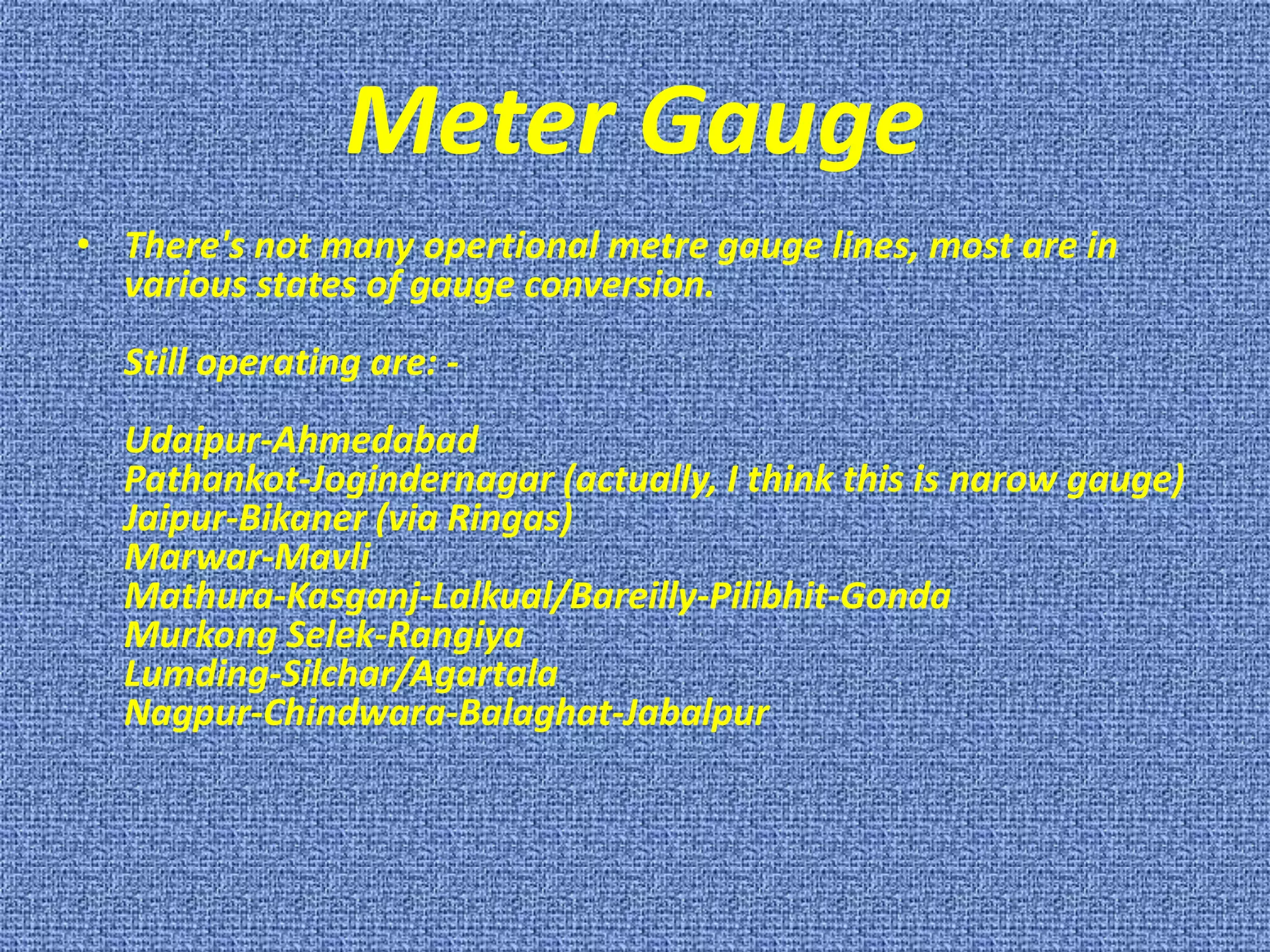 Meter gauge, broad gauge and narrow gauge PPT