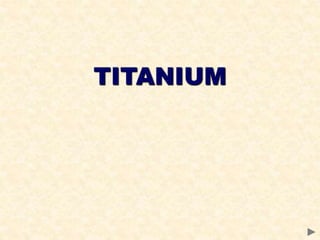 TITANIUM
 