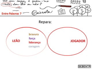 JOGADOR
Repara:
 