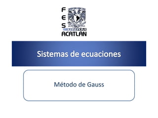 Método de Gauss
 