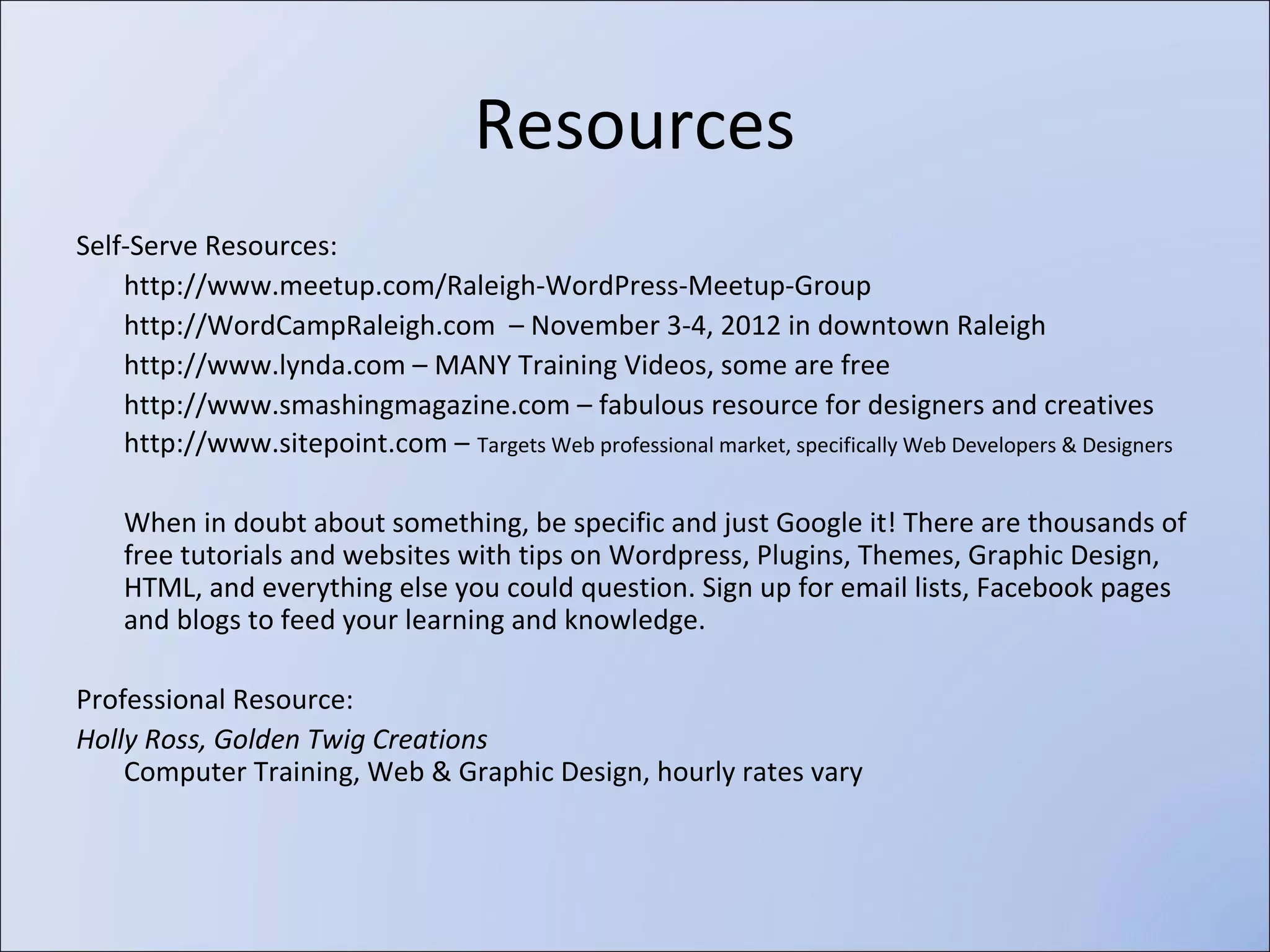 Great websites usually have GREAT Photography/Photos.
• Using your own photos:
– Free: www.Flickr.com or Google’s www.Picasaweb.com / Google+

• Pros: Free, Picasaweb integrates with Google Picasa software (picasa.google.com); Flickr now
offers all users 1 TERABYTE of storage space = 537, 731 6.5 megapixel photos!
• Cons: Less control over layout, Flickr is very “public”; Picasa requires Google account;
additional storage space past basic limit on Google will cost you $$; Google space shared w/
Gmail and Google Drive files.

– Paid: (my favorite) www.Smugmug.com

• Free 14-day trial, NO ads, anyone can leave a comment, gorgeous professional layouts.
Customizable with themes/CSS. Pro account lets you sell photos for a profit. $5 off annual
price with coupon code: uovmhuZK0NZ2k

•

Using your own videos:

– Upload your video to one of these sites and then embed on your page
• www.YouTube.com – quickest way to spread your video virally to world
• www.Vimeo.com – very popular with video professionals

 