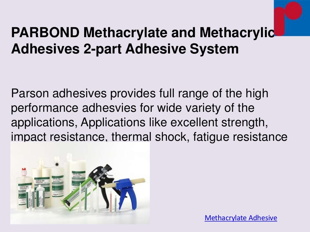 Methacrylate and methacrylic adhesives 2 part adhesive system
