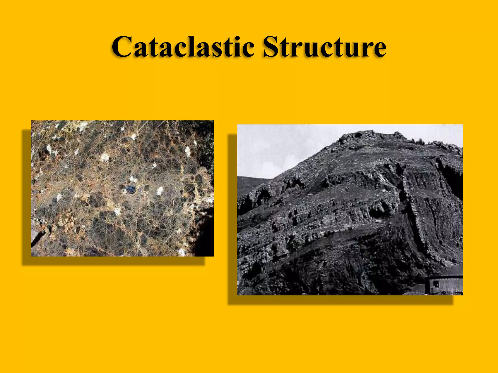 Cataclastic Structure

 