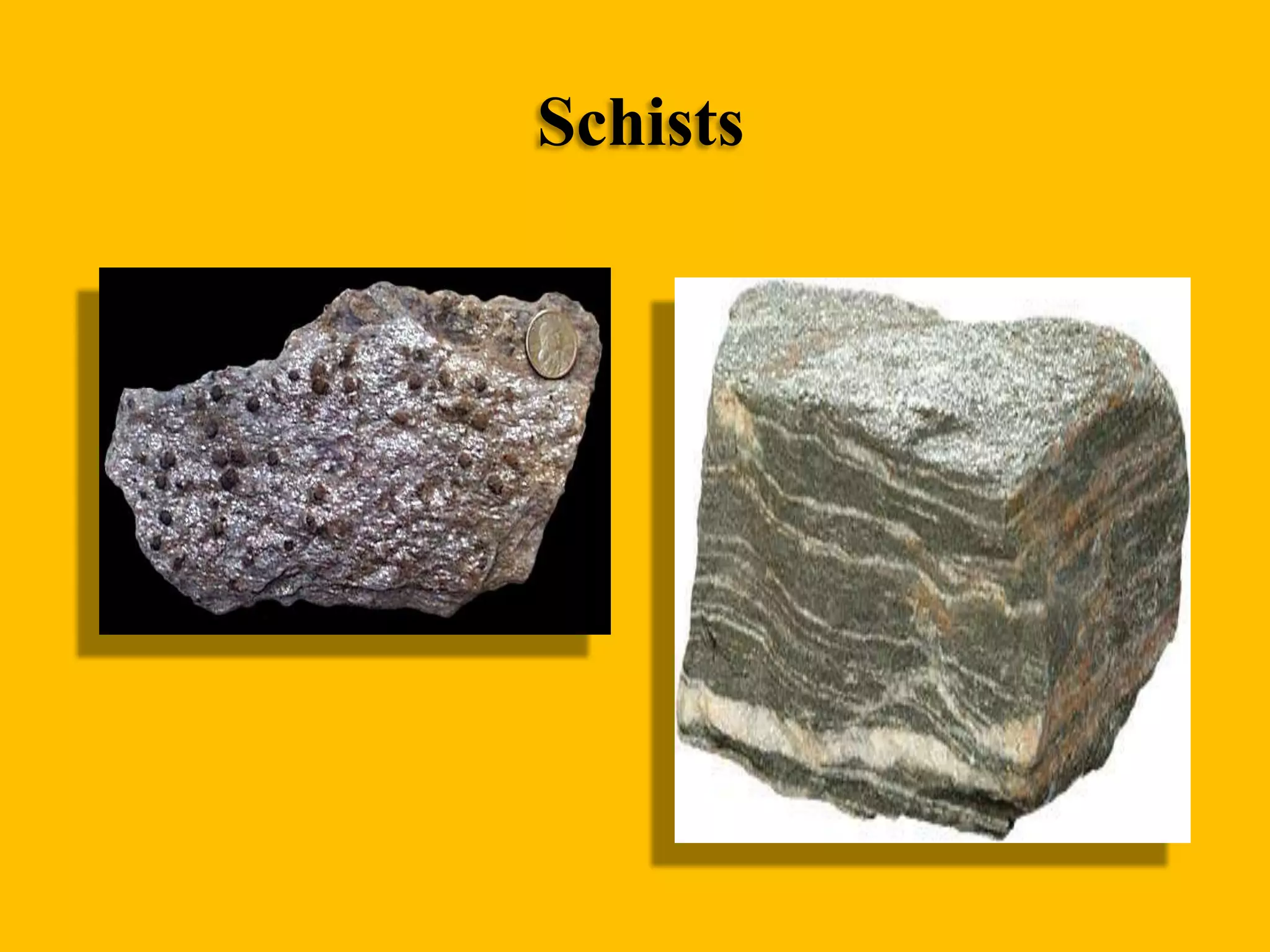 Schists

 