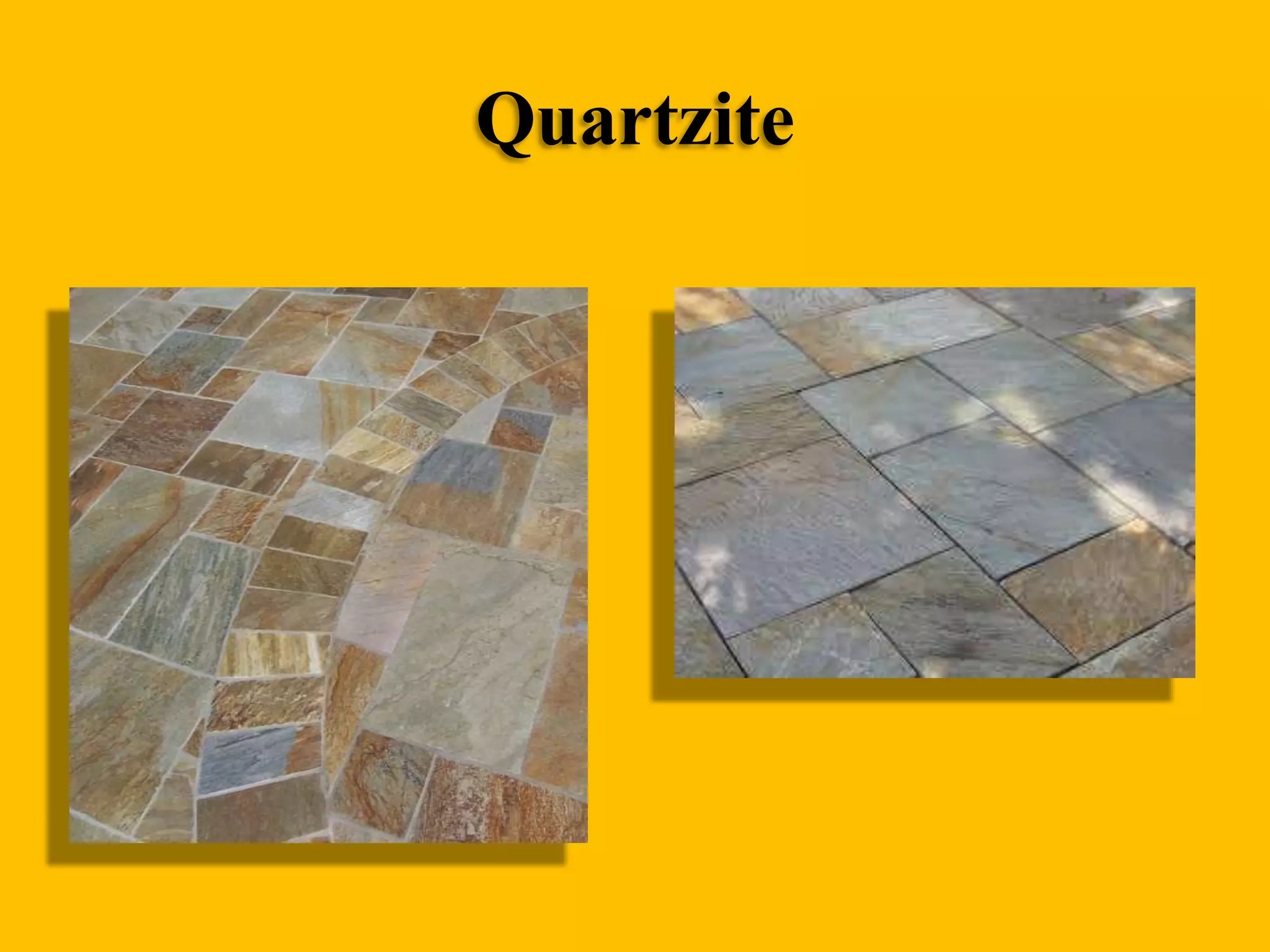 Quartzite

 