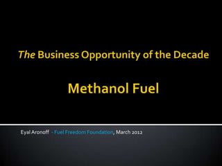 Eyal Aronoff - Fuel Freedom Foundation, March 2012
 