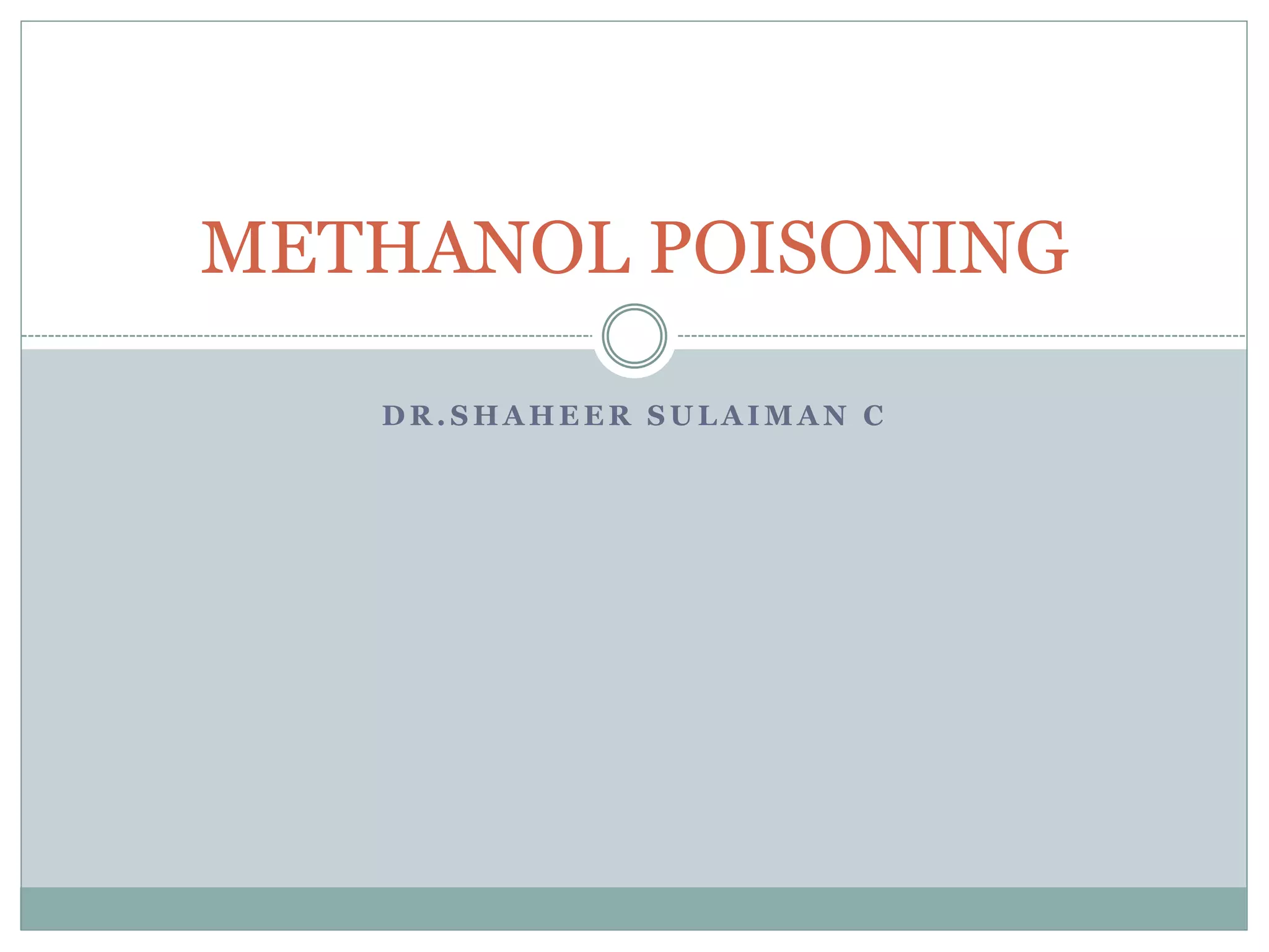 METHANOL POISONING | PPT