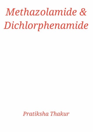 Methazolamide and Dichlorphenamide 