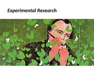 Experimental Research
 
