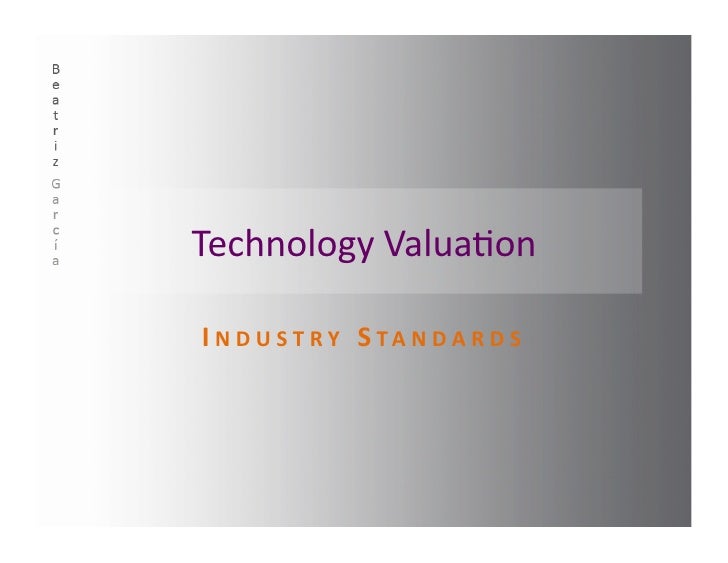 Technology Valuation. Industry Standards