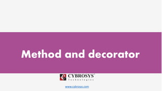 www.cybrosys.com
Method and decorator
 