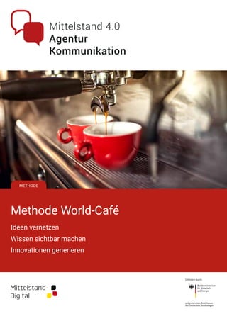 World Cafe Method Design Methoden: World Café , World Cafe Methode – JHITGJ
