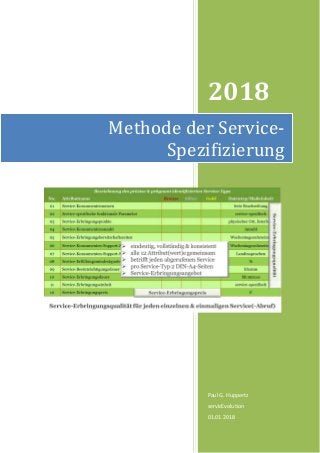 2018
Paul G. Huppertz
servicEvolution
01.01.2018
Methode der Service-
Spezifizierung
 