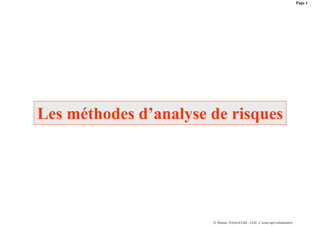 Page 1




Les méthodes d’analyse de risques




                       D. Bounie, Polytech'Lille - IAAL, L‘usine agro-alimentaire
 