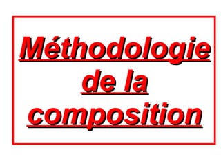 Méthodologie de la composition 