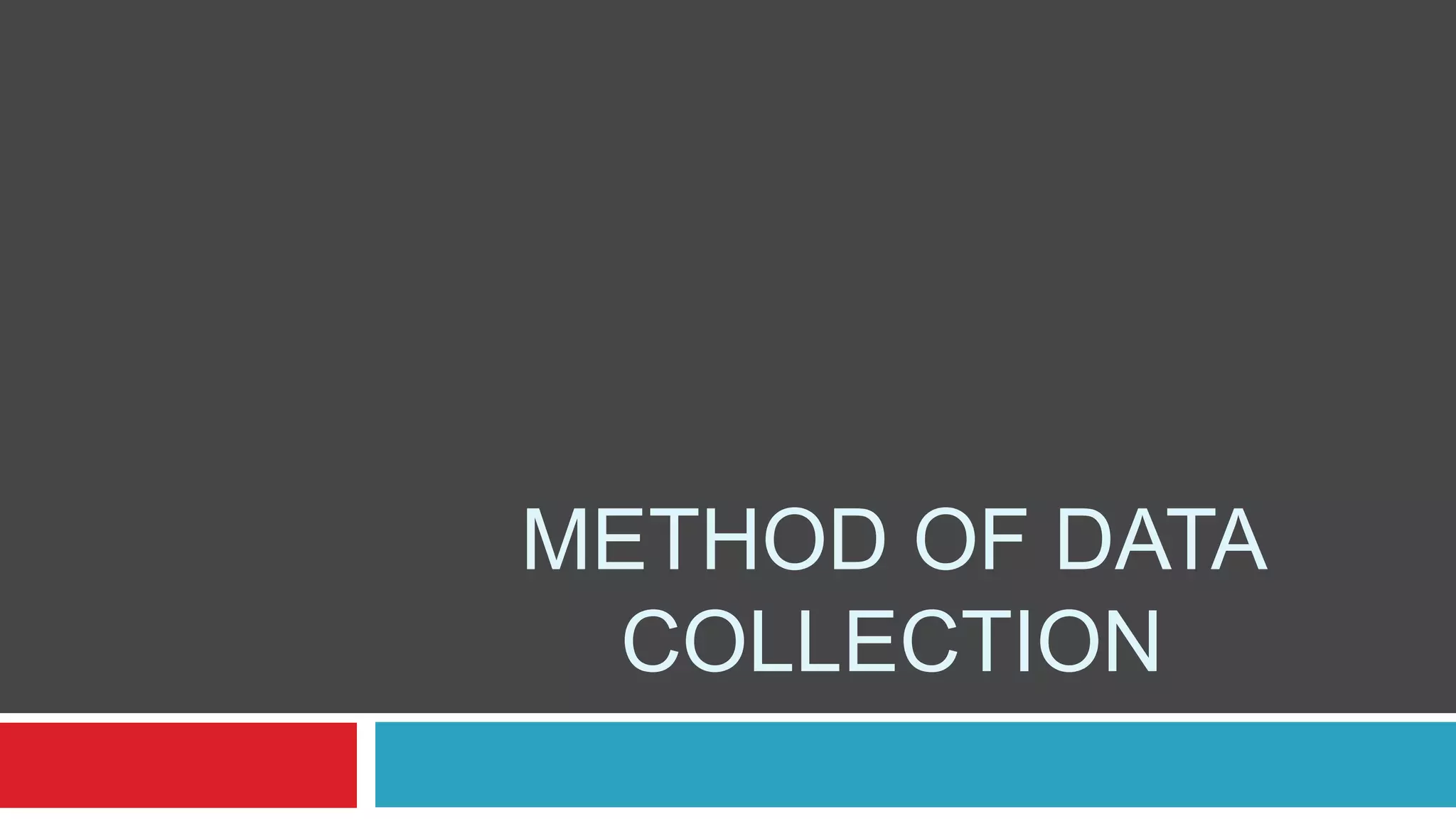 Method of data collection | PPTX