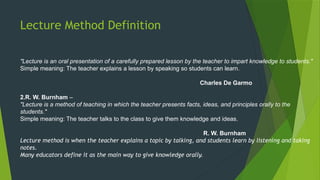 Method of teaching (lecture method) pptx | PPTX