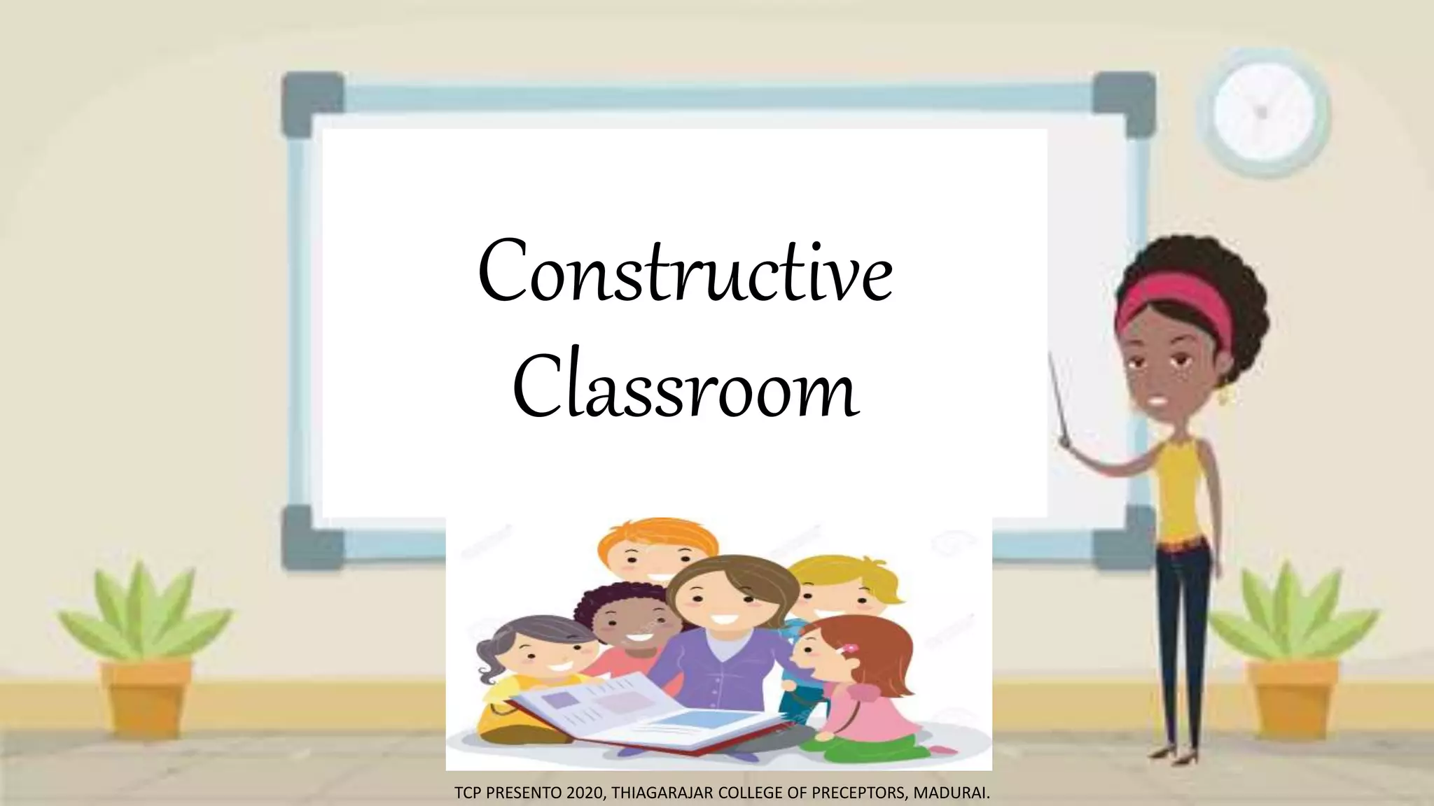 CONSTRUCTIVE CLASSROOM | PPTX