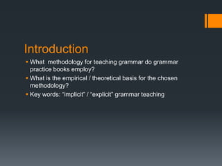 Methodological options in grammar teaching materials | PPTX