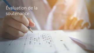 Évaluation de la
soutenance
 