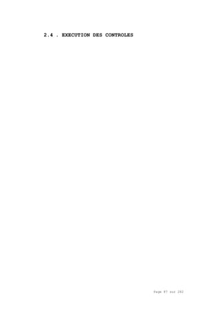 Page 87 sur 282
2.4 . EXECUTION DES CONTROLES
 