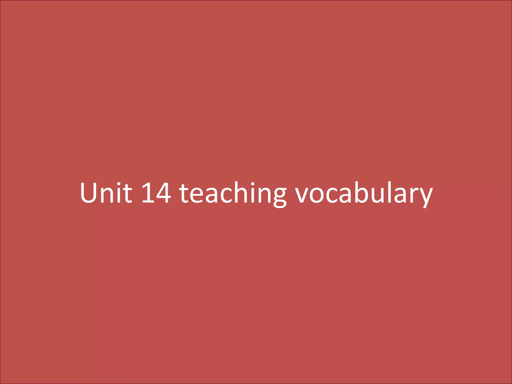 Unit 14 teaching vocabulary

 