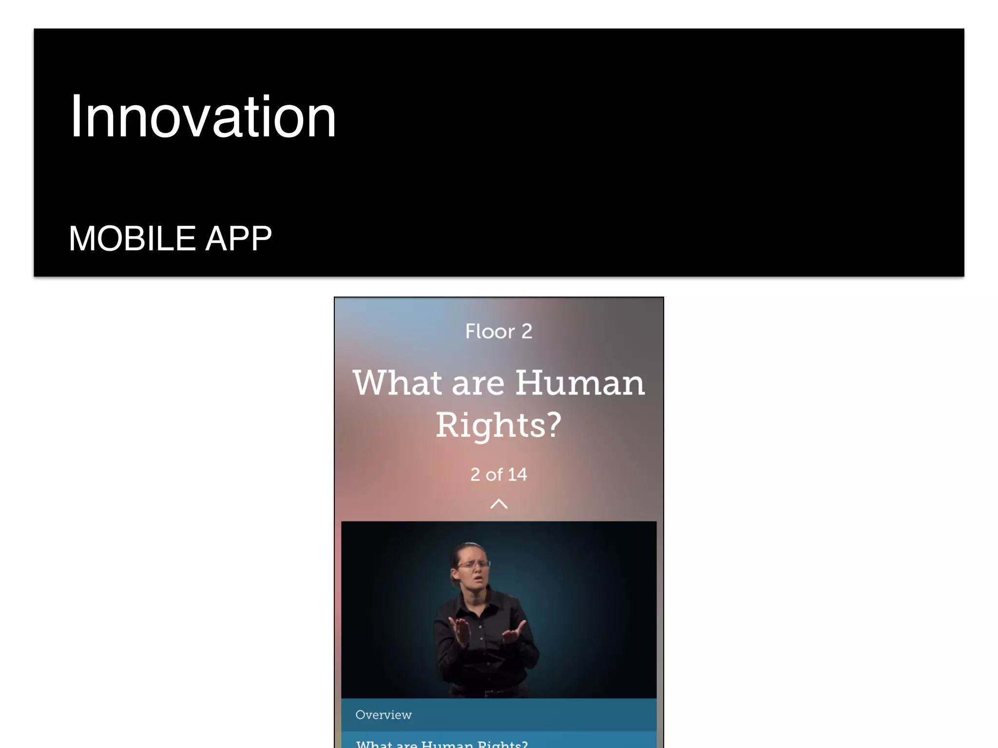 MOBILE APP
Innovation
 