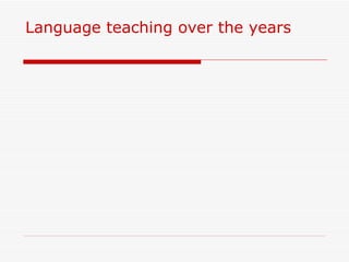 Language teaching over the years 