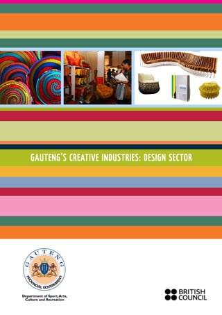 1 5
GAUTENG’S CREATIVE INDUSTRIES: DESIGN SECTOR
 