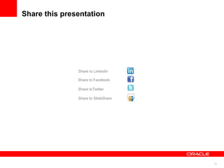 Share this presentation Share to Facebook Share to LinkedIn Share toTwitter Share to SlideShare 