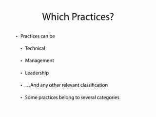 Methodologies Share Something 
Different methodologies mostly 
mix and match the same tools 
and practices differently 
 