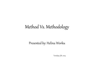 The difference between Method and Methodology | PPTX
