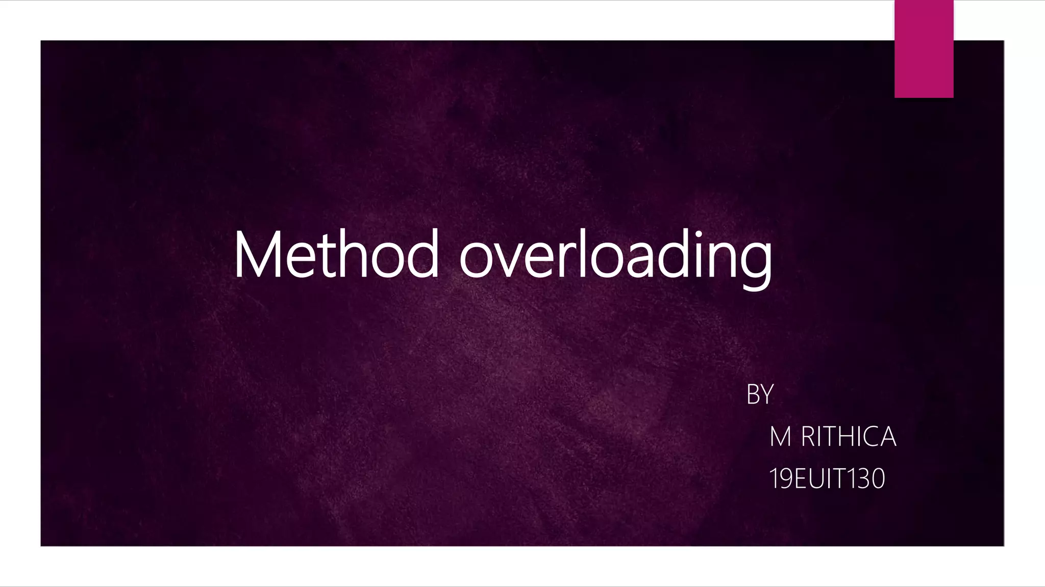 Method overloading in java | PPTX | Programming Languages | Computing