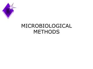 MICROBIOLOGICAL
    METHODS
 