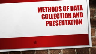 Methods-of-data-collection-and-presentation.pptx