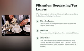 Filtration Tea Example Methods-of-Separation-in-Everyday-Life. 6th science curiosity samyans ...