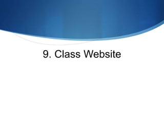 9. Class Website
 