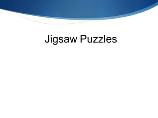 Jigsaw Puzzles
 