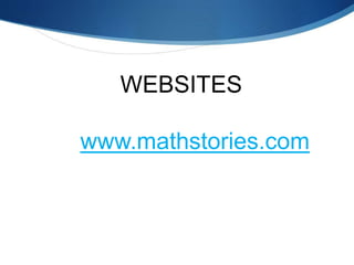 WEBSITES
www.mathstories.com
 