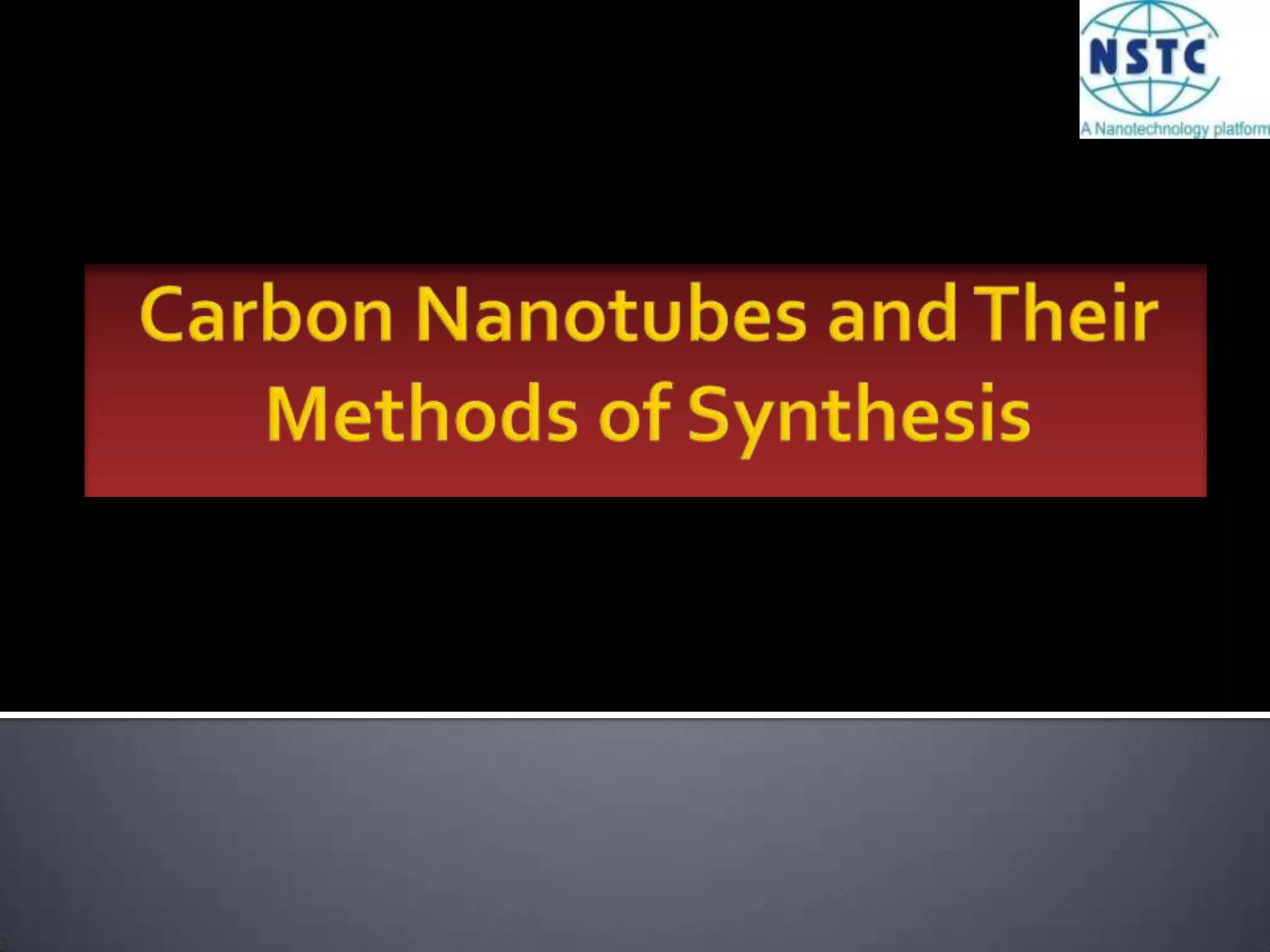 Carbon Nanotubes and Their Methods of Synthesis