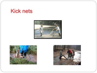 Kick nets
 