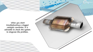 Methods for Troubleshooting a Clogged Catalytic Converter PPTX